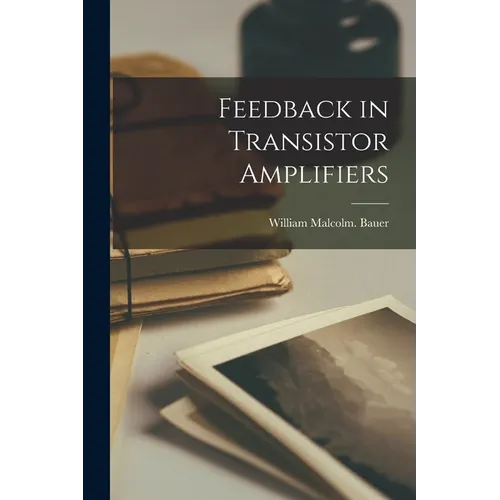 Feedback in Transistor Amplifiers