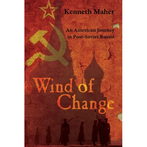 Wind of Change: An American Journey in Post-Soviet Russia