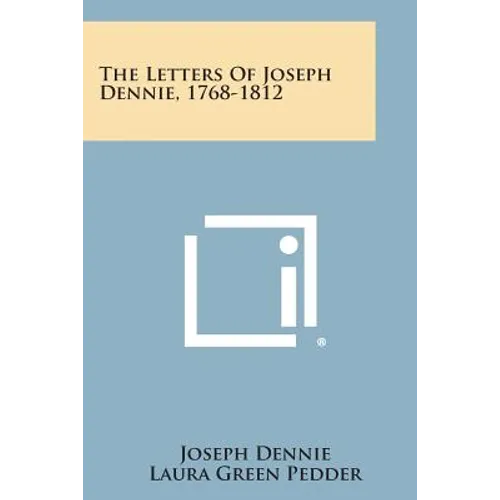 The Letters of Joseph Dennie, 1768-1812