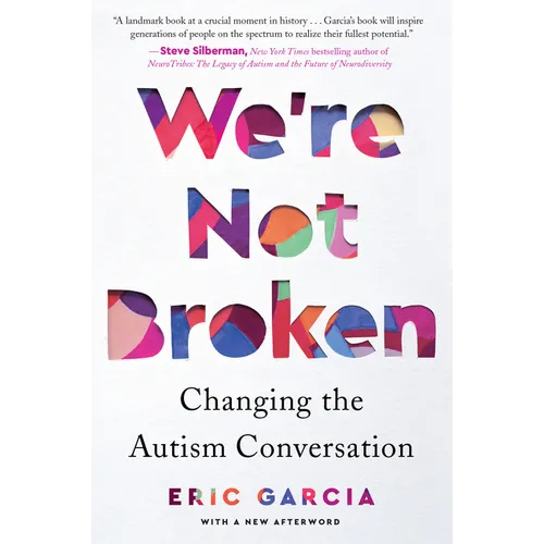 We're Not Broken: Changing the Autism Conversation
