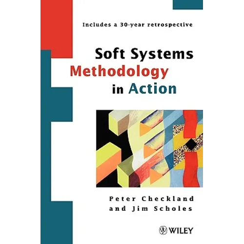 Soft Systems Methodology in Action
