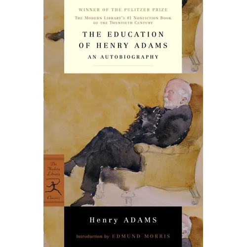 The Education of Henry Adams: An Autobiography