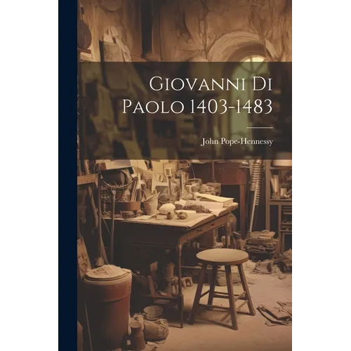 Giovanni Di Paolo 1403-1483