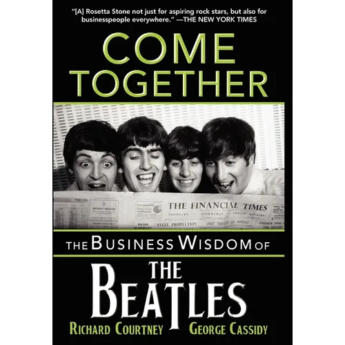Come Together: The Business Wisdom of the Beatles