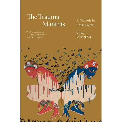 The Trauma Mantras: A Memoir in Prose Poems