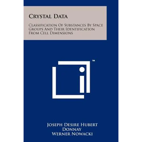Crystal Data: Classification Of Substances By Space Groups And Their Identification From Cell Dimensions