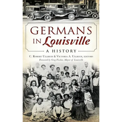 Germans in Louisville: A History