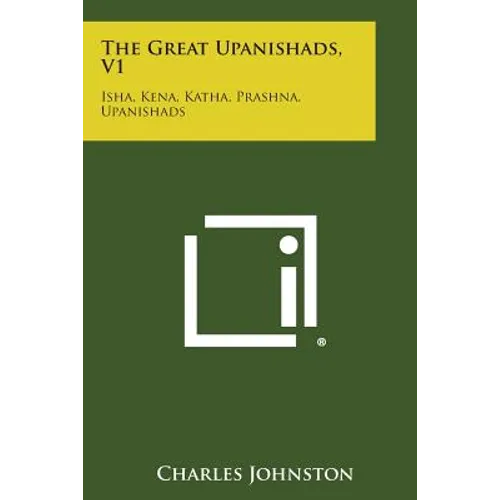 The Great Upanishads, V1: Isha, Kena, Katha, Prashna, Upanishads
