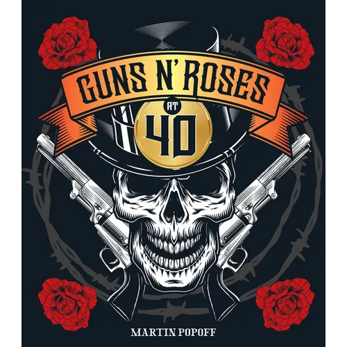 Guns N' Roses at 40