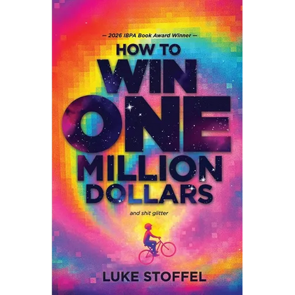 How To Win One Million Dollars and Shit Glitter