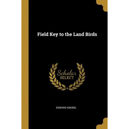 Field Key to the Land Birds
