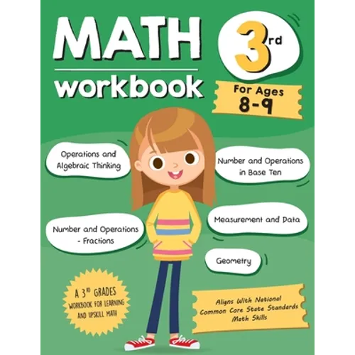 Math Workbook Grade 3 (Ages 8-9): A 3rd Grade Math Workbook For Learning Aligns With National Common Core Math Skills