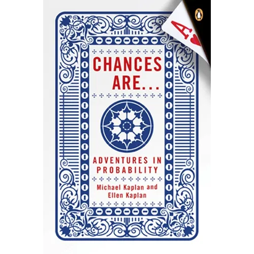 Chances Are . . .: Adventures in Probability