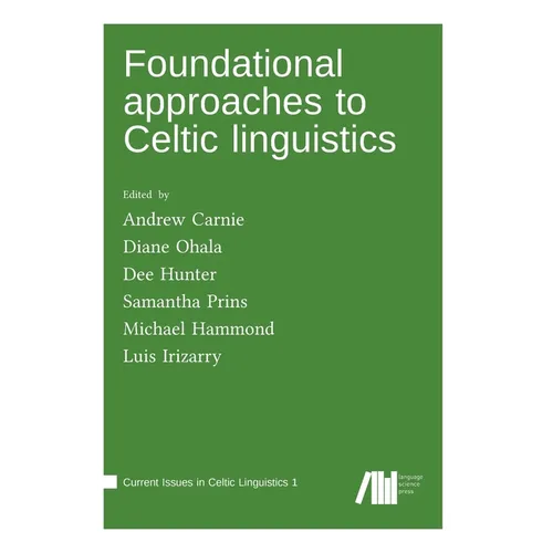 Foundational approaches to Celtic linguistics