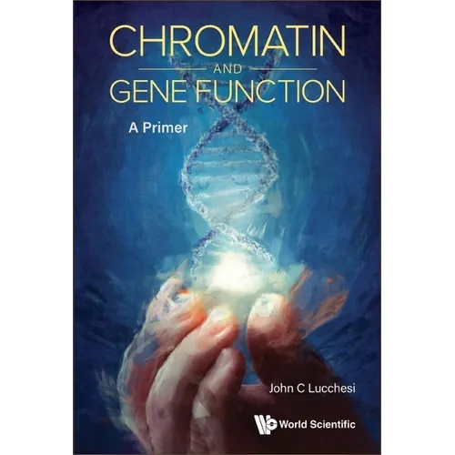 Chromatin and Gene Function: A Primer