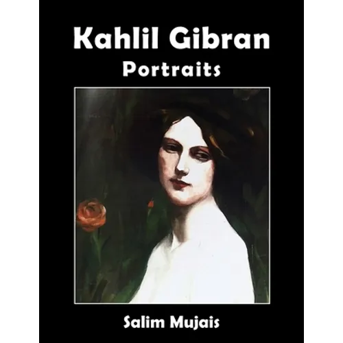 Kahlil Gibran - Portraits