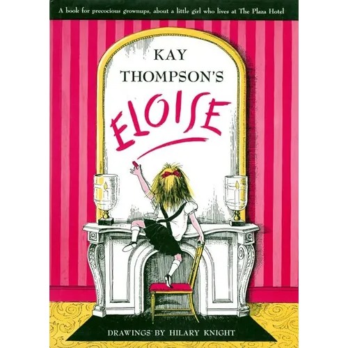 Eloise: A Book for Precocious Grown Ups