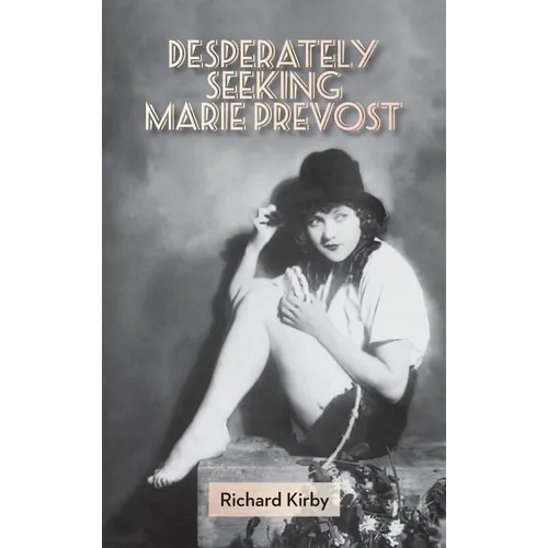 Desperately Seeking Marie Prevost (Hardback)