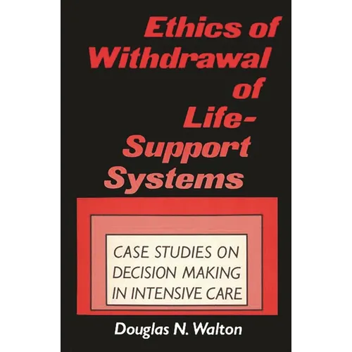 Ethics of Withdrawal of Life-Support Systems: Case Studies in Decision Making in Intensive Care