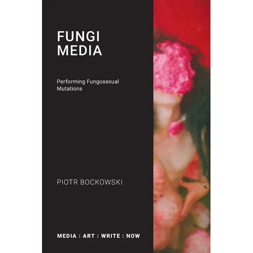 Fungi Media: Performing Fungosexual Mutations