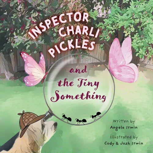 Inspector Charli Pickles and the Tiny Something