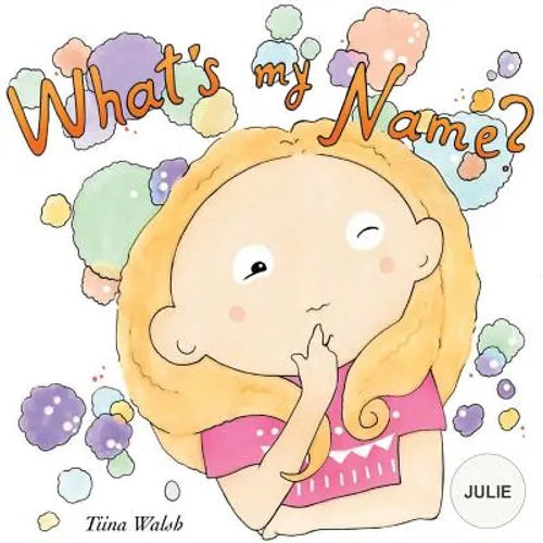 What's my name? JULIE