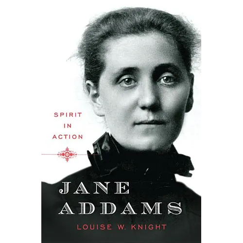 Jane Addams: Spirit in Action