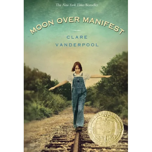 Moon Over Manifest: (Newbery Medal Winner)