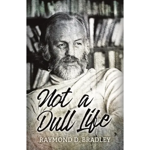 Not a Dull Life