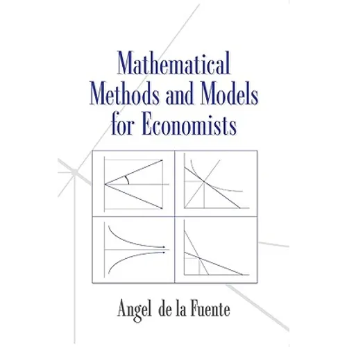 Mathematical Methods and Models for Economists