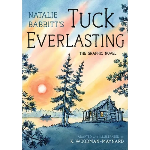 Tuck Everlasting: The Graphic Novel