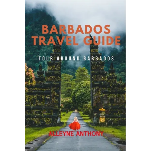 Barbados Travel Guide: Tour Around Barbados
