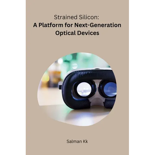 Strained Silicon: A Platform for Next-Generation Optical Devices