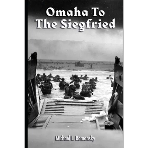 Omaha to the Siegfried