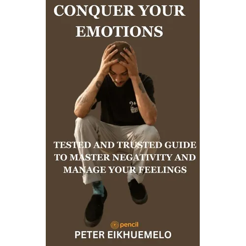 Conquer Your Emotions