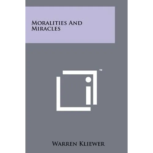Moralities and Miracles
