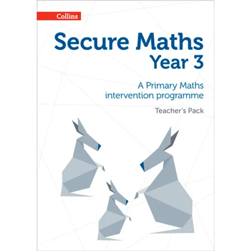 Secure Year 3 Maths Teacher's Pack: A Primary Maths intervention programme