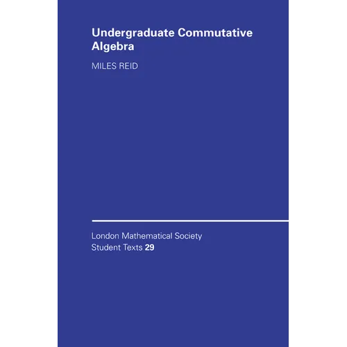 Undergraduate Commutative Algebra