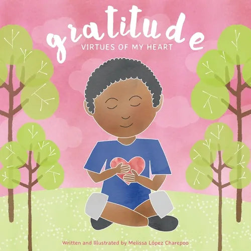 Gratitude, Virtues of My Heart