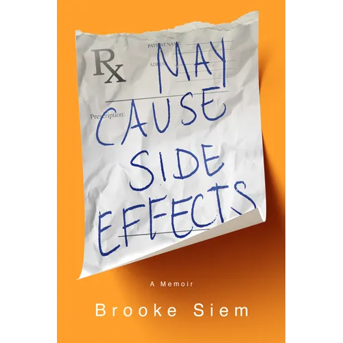 May Cause Side Effects: A Memoir