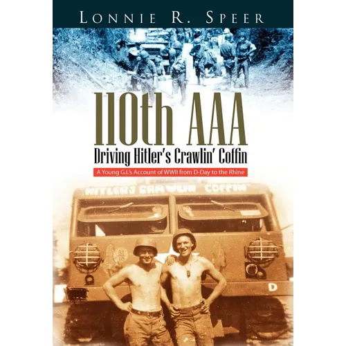 110th AAA: Driving Hitler's Crawlin' Coffin