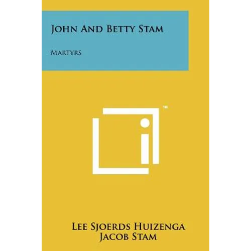 John And Betty Stam: Martyrs