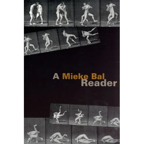 A Mieke Bal Reader