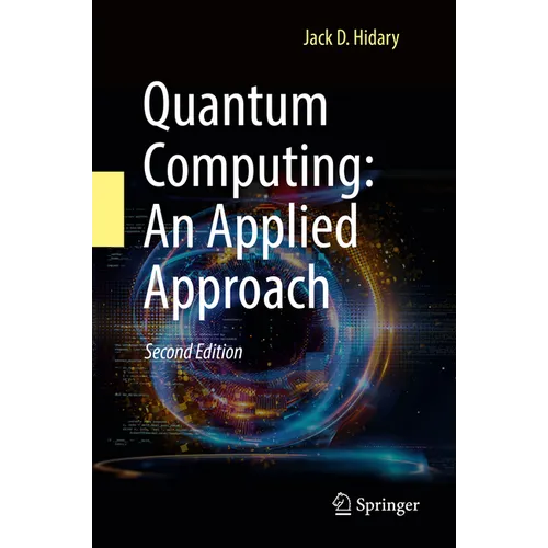 Quantum Computing: An Applied Approach