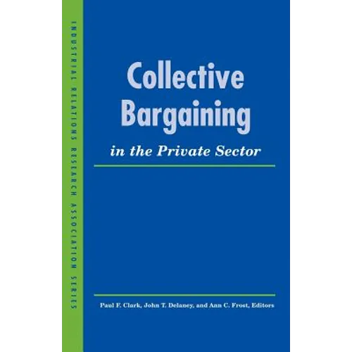 Collective Bargaining in the Private Sector