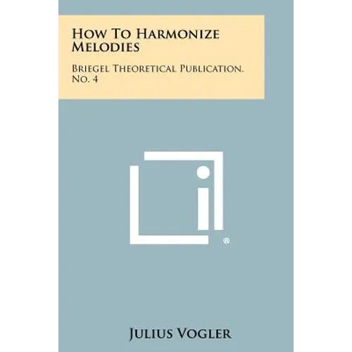 How to Harmonize Melodies: Briegel Theoretical Publication, No. 4