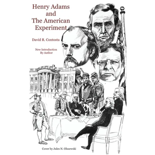 Henry Adams and the American Experiment