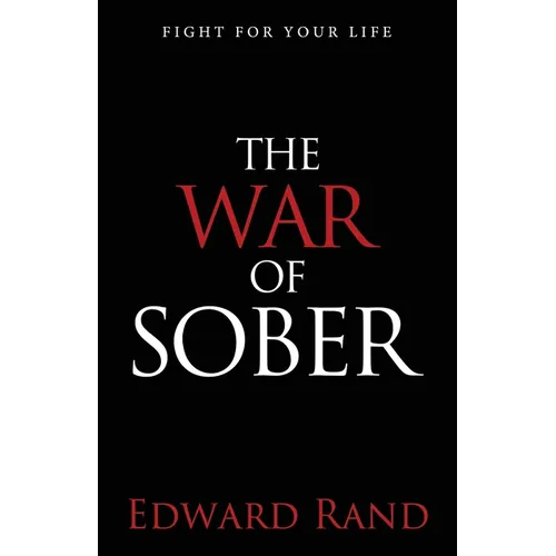 The War of Sober: Fight for Your Life