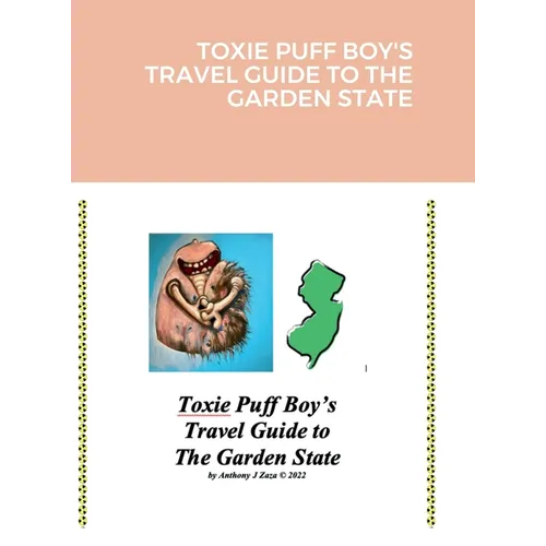 Toxie Puff Boy's Travel Guide to the Garden State
