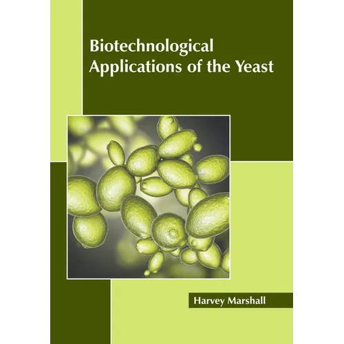 Biotechnological Applications of the Yeast